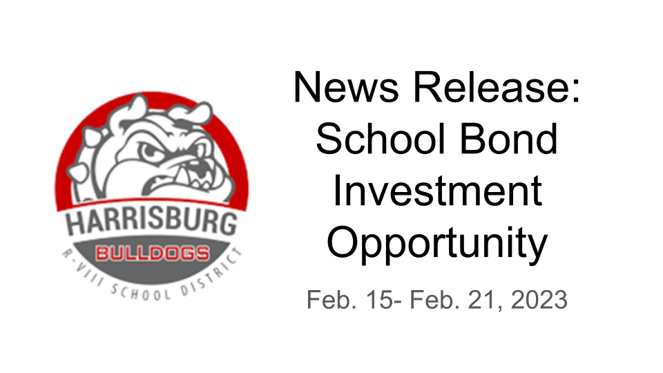 Harrisburg Logo with text: news release: school bond investment opportunity Feb. 15-21, 2023